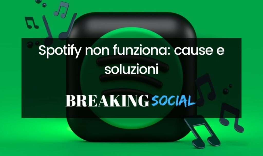 Spotify non funziona: tutte le cause e soluzioni