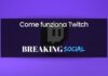 Come funziona Twitch: tutto quello che devi sapere Come funziona Twitch