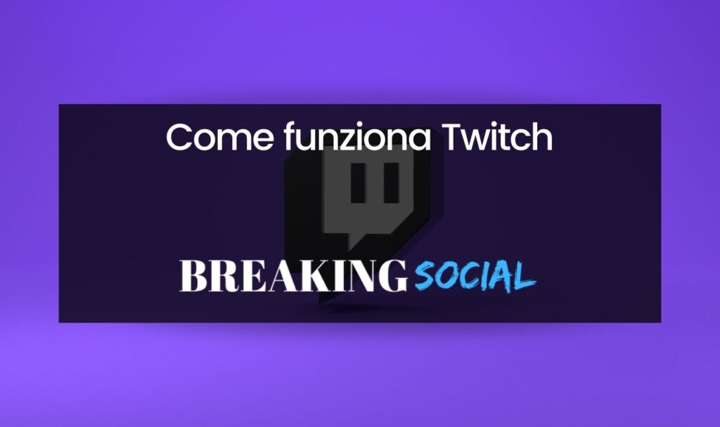Come funziona Twitch