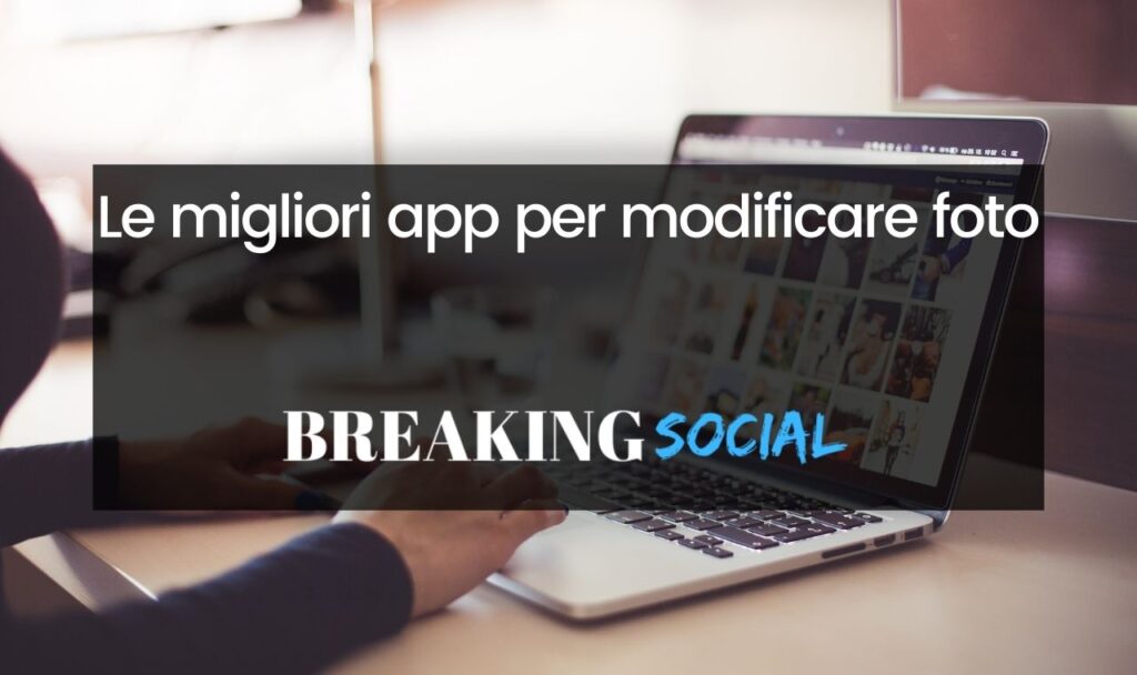 Le migliori app per modificare foto