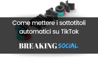 Come mettere i sottotitoli automatici su TikTok Come attivare sottotitoli automatici su TikTok