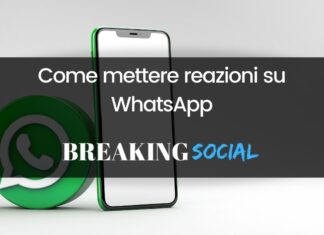 Come mettere le reazioni su WhatsApp Come mettere le reazioni su WhatsApp