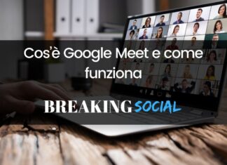 Google Meet: cos’è e come funziona Cos’è Google Meet e come funziona