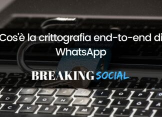 Crittografia end-to-end di WhatsApp: tutto quello che devi sapere Tutto quello che devi sapere sulla crittografia end-to-end di WhatsApp