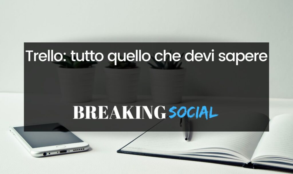 Cos'è Trello e come funziona Trello