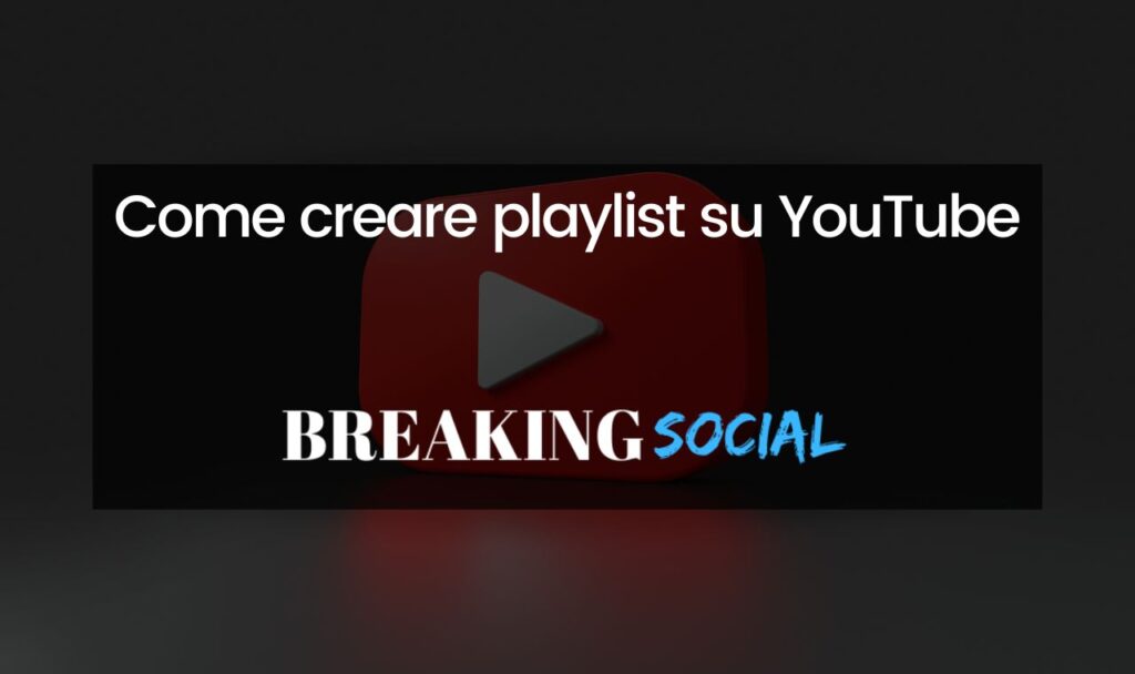 Come creare playlist su YouTube