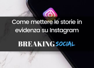 Come mettere le storie in evidenza su Instagram Come mettere le storie in evidenza su Instagram